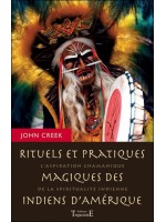 Rituels et pratiques magiques des indiens d'Amérique - L'aspiration chamanique de la spiritualité indienne