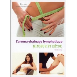 L'aroma-drainage lymphatique - Minceur et détox - Méthode Ahimsa