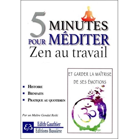 5 minutes pour méditer - Zen au travail