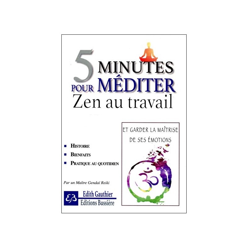 5 minutes pour méditer - Zen au travail