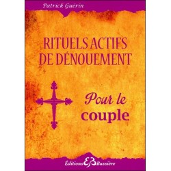 Rituels actifs de dénouement - Pour le couple