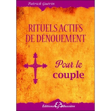 Rituels actifs de dénouement - Pour le couple