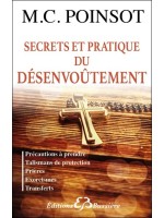 Secrets et pratique du désenvoûtement - Précautions à prendre - Talismans de protection...