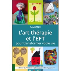 L'art thérapie et l'EFT pour transformer votre vie