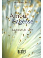 Amour Sagesse - La dignité de l'Etre