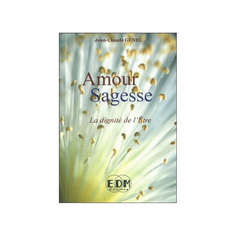 Amour Sagesse - La dignité de l'Etre