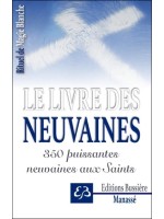 Le livre des neuvaines - 350 puissantes neuvaines aux Saints