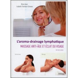 L'aroma-drainage lymphatique - Massage anti-âge et éclat du visage