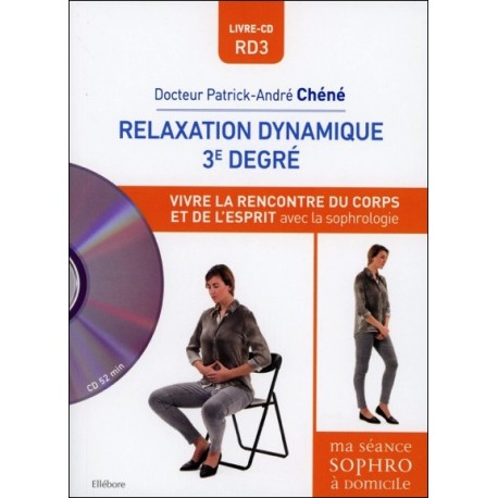 Relaxation dynamique 3° degré - Vivre la rencontre du corps et de l'esprit avec la sophrologie - Livre + CD