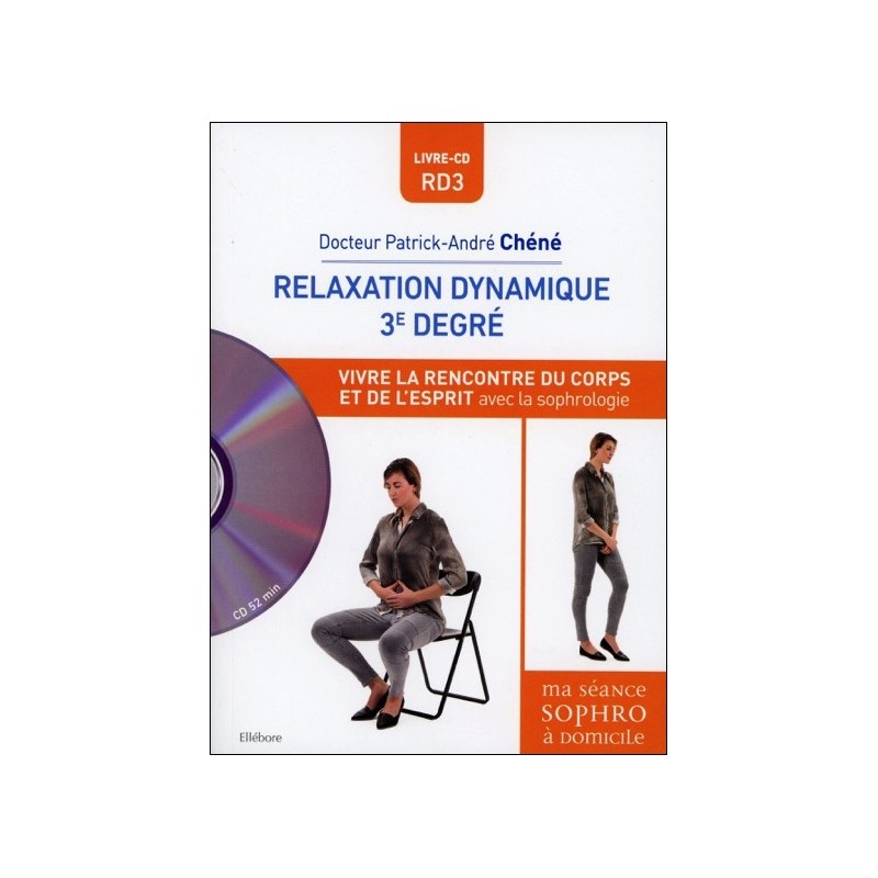 Relaxation dynamique 3° degré - Vivre la rencontre du corps et de l'esprit avec la sophrologie - Livre + CD