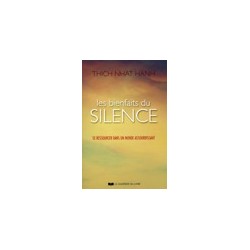 Les bienfaits du silence - Se ressourcer dans un monde assourdissant