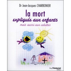 La mort expliquée aux enfants mais aussi aux adultes