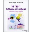 La mort expliquée aux enfants mais aussi aux adultes