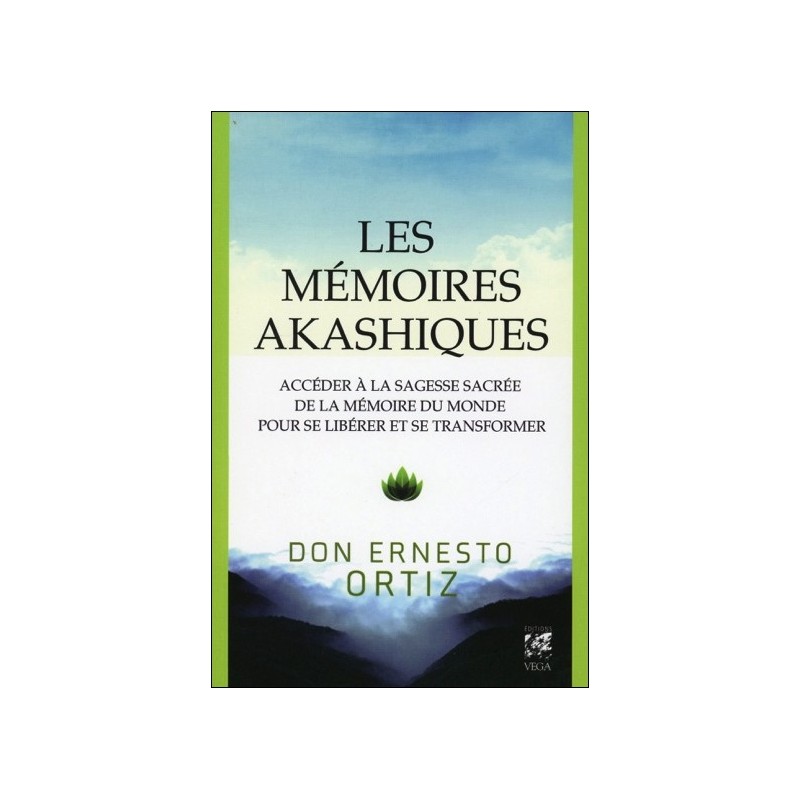 Les mémoires akashiques - Sagesse sacrée et transformation de soi