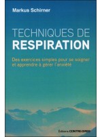 Techniques de respiration - Des exercices simples pour se soigner et apprendre à gérer l'anxiété