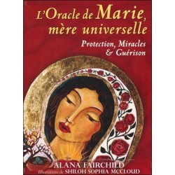 L'Oracle de Marie. mère universelle - Protection. Miracles & Guérison