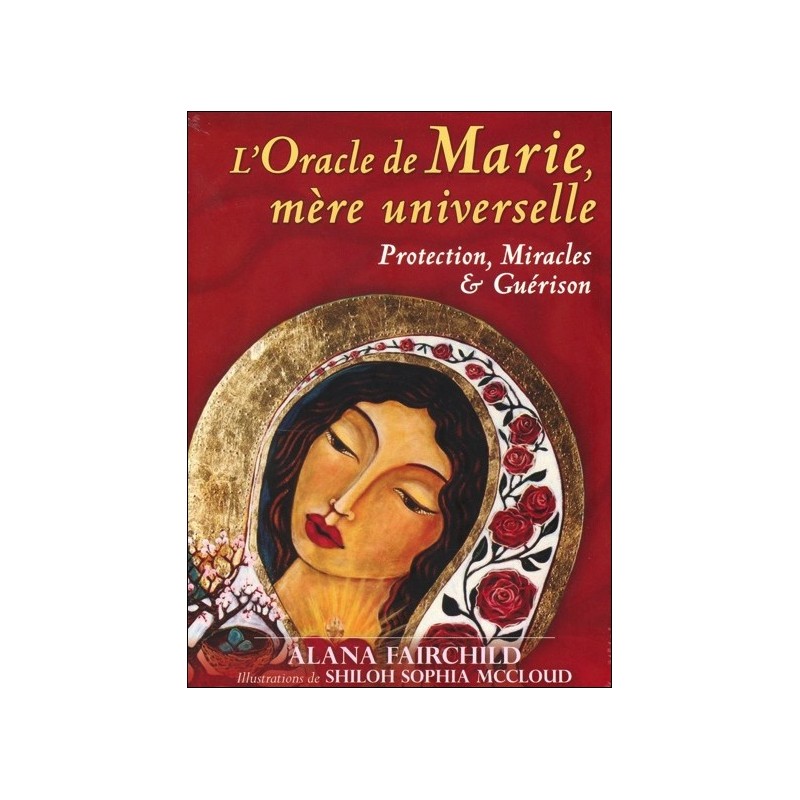 L'Oracle de Marie, mère universelle - Protection, Miracles & Guérison