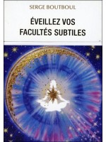 Eveillez vos facultés subtiles