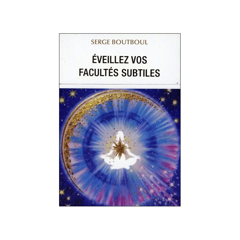 Eveillez vos facultés subtiles