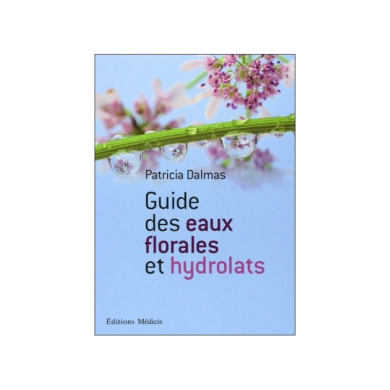 Guides des eaux florales et des hydrolats