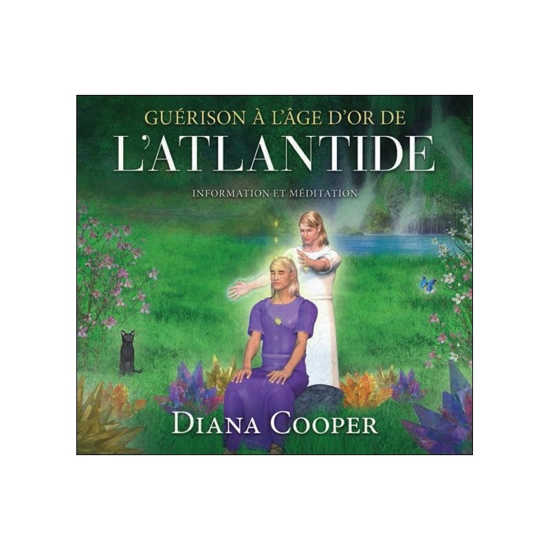 Guérison à l'âge d'or de l'Atlantide - Information et méditation - Livre audio