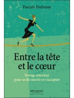 Entre la tête et le coeur - Voyage intérieur pour se découvrir et s'accepter