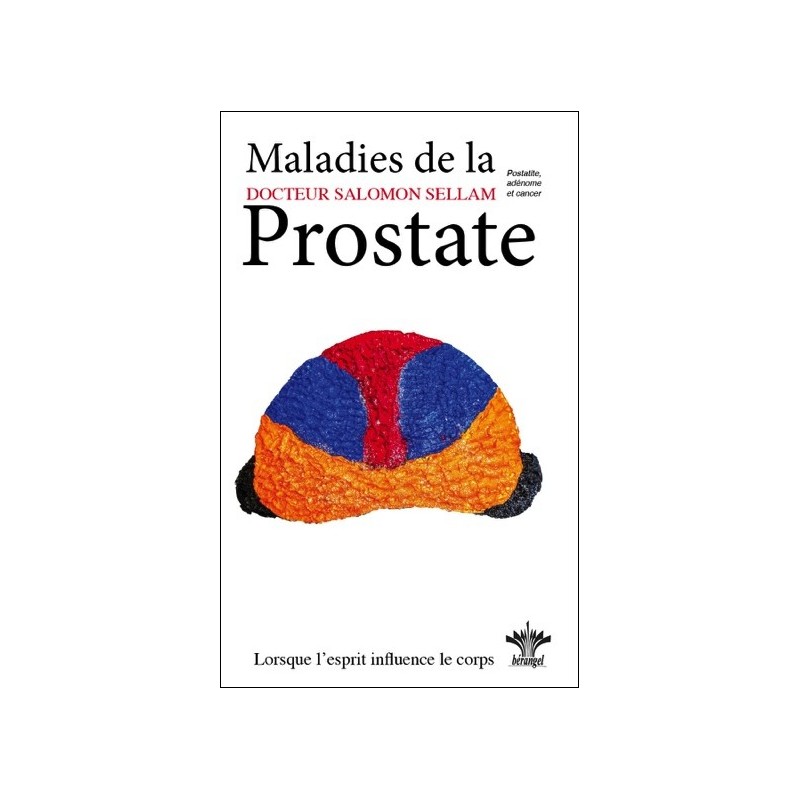 Lorsque l'esprit influence le corps - Les maladies de la prostate