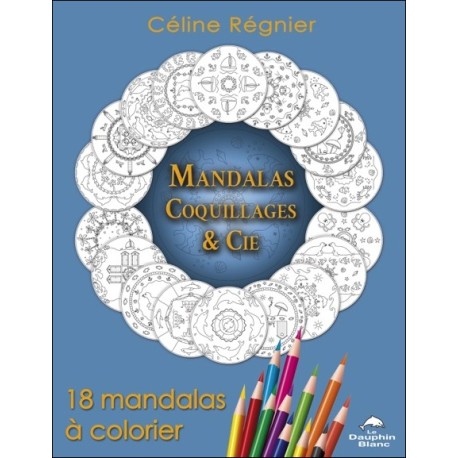 Mandalas Coquillages & Cie - 18 mandalas à colorier