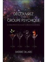 Découvrez votre groupe psychique - En développant et en utilisant votre intuition naturelle