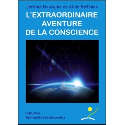 L'extraordinaire aventure de la conscience