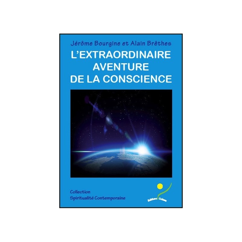 L'extraordinaire aventure de la conscience