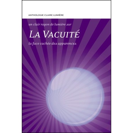 La vacuité - La face cachée des apparences