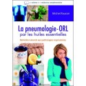 La pneumologie - ORL par les huiles essentielles