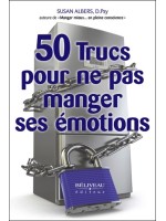 50 trucs pour ne pas manger ses émotions