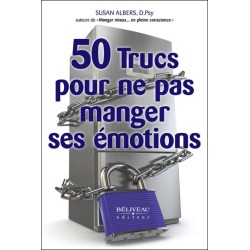 50 trucs pour ne pas manger ses émotions