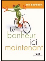 Le bonheur, ici, maintenant