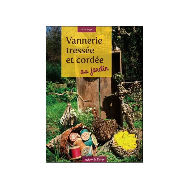 Vanneries tressées et cordées au jardin