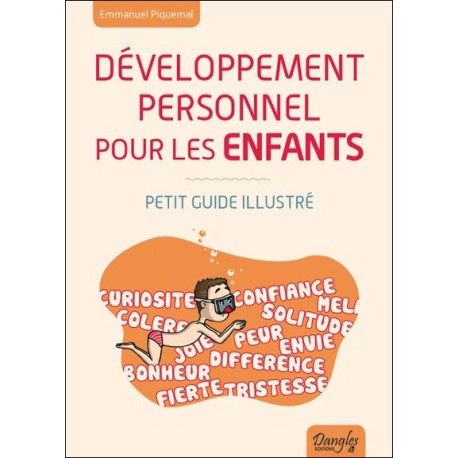 Développement personnel pour les enfants - Petit guide illustré