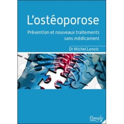 L'ostéoporose - Prévention et nouveaux traitements sans médicament