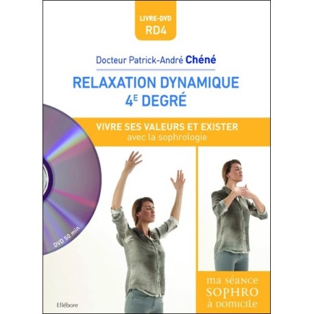 Relaxation dynamique 4è degré - Vivre ses valeurs et exister avec la sophrologie - Livre + CD