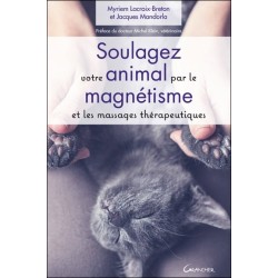 Soulagez votre animal par le magnétisme et les massages thérapeutiques