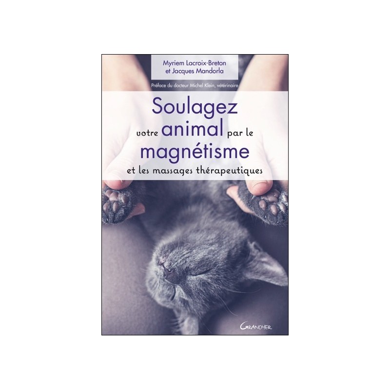 Soulagez votre animal par le magnétisme et les massages thérapeutiques