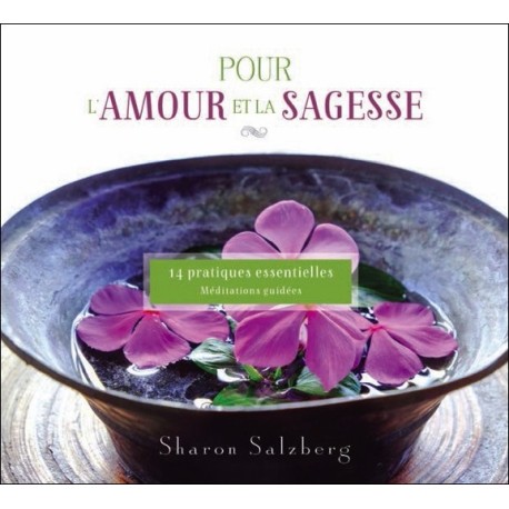 Pour l'amour et la sagesse - 14 pratiques essentielles - Livre audio 2 CD