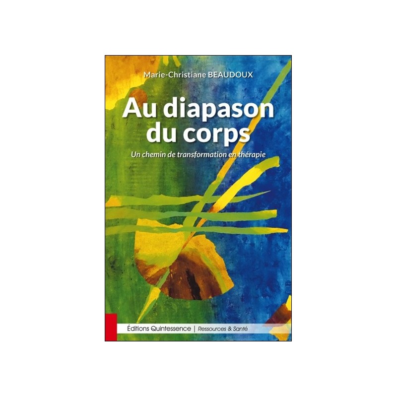 Au diapason du corps - Un chemin de transformation en thérapie