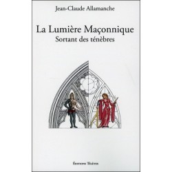 La Lumière Maçonnique sortant des ténèbres