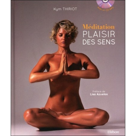 Méditation et plaisir des sens - Livre + CD