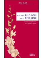 Pour aller plus loin avec le Reiki Usui - Une enseignante témoigne de ce chemin de sagesse