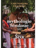 La mythologie hindoue - T2 : Siva