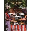 La mythologie hindoue - T2 : Siva