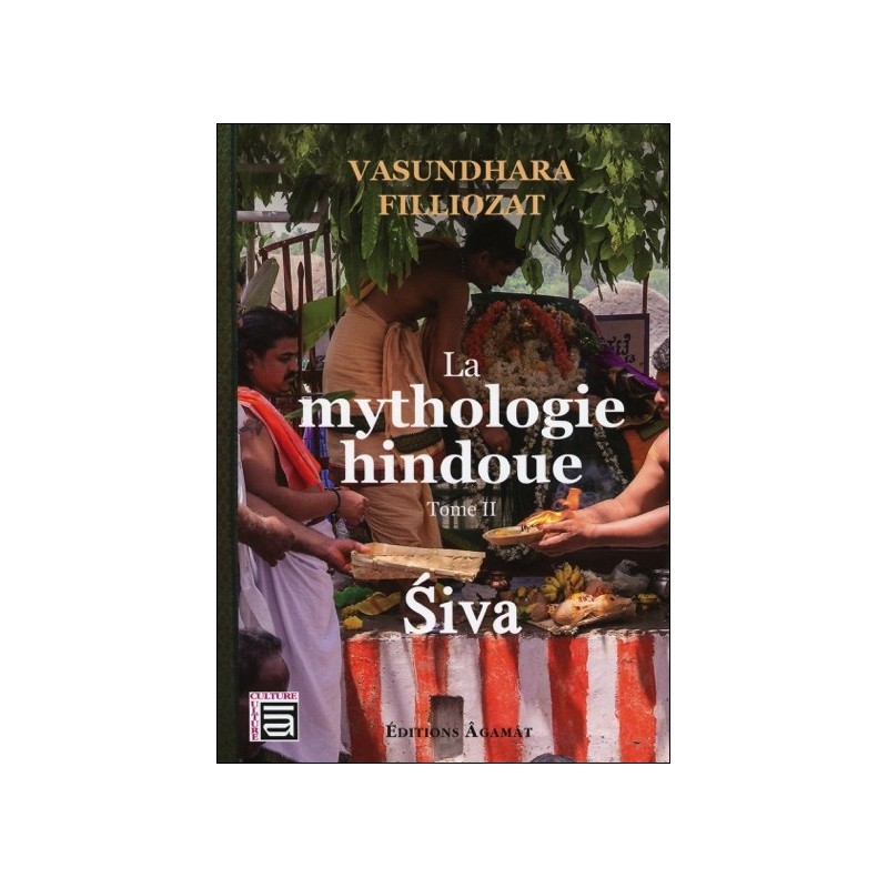 La mythologie hindoue - T2 : Siva